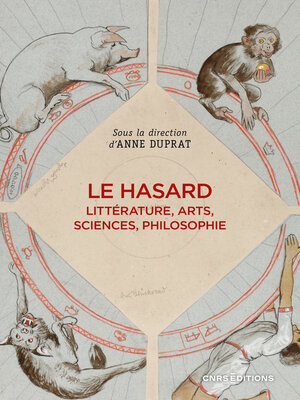 cover image of Le hasard--Littérature, arts, sciences, philosophie